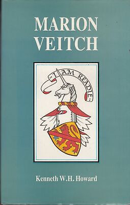 Marion Veitch: The memoirs, life & times of a S... - Kenneth W H Howard - Goo...