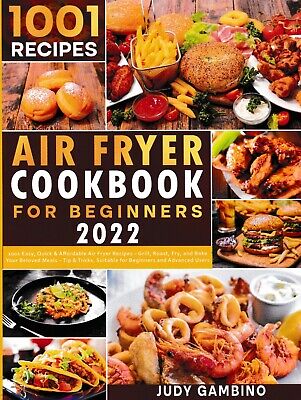 Air Fryer Cookbook for Beginners 2022: 1001 Eas... - Judy Gambino - Good - Pa...