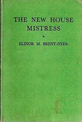 The New House-Mistress - Elinor M Brent-Dyer - Acceptable - Hardcover