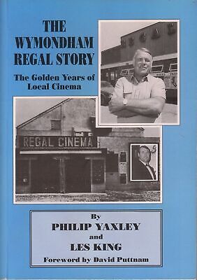 The Wymondham Regal Story: The Golden Years of ... - SIGNED - Good - Paperback