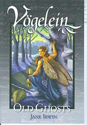 Vögelein Volume 2: Old Ghosts - Jane Irwin - Very Good - Paperback