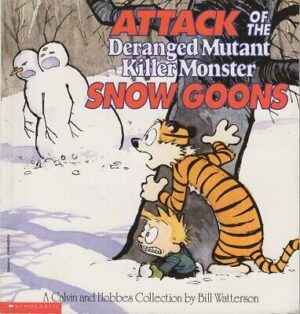 Attack of the Deranged Mutant Killer Monster Sn... - Bill Watterson - Accepta...