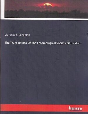 The Transactions Of The Entomological Society O... - Clarence S Longman - Goo...