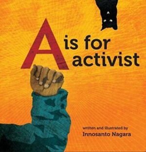 A is for Activist - Innosanto Nagara - Seven Stories Press - Good - Hardcover