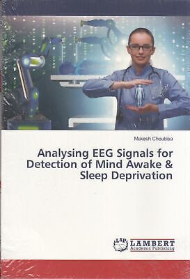 Analysing EEG Signals for Detection of Mind Awa... - Mukesh Choubisa - New - ...