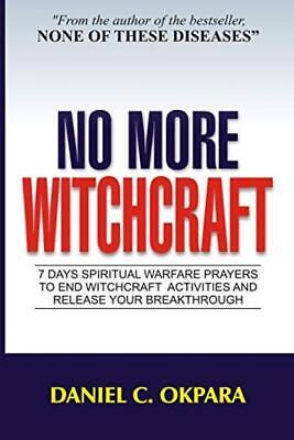 No More Witchcraft: 7 Days Spiritual Warfare Pr... - Daniel C Okpara - Good -...