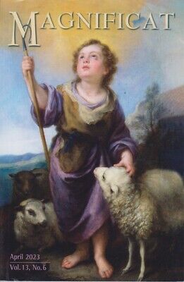 Magnificat April 2023 Vol. 13 No. 6 - Teresa Caldecott Cialini (Editor) - Goo...
