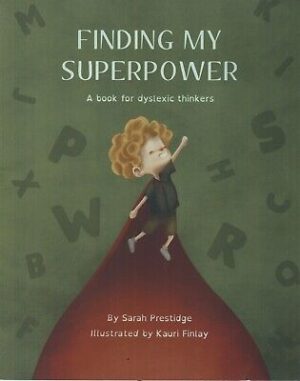 Finding My Superpower: A book for dyslexic thin... - Sarah Prestidge - Accept...