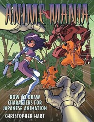 Anime Mania: How to Draw Characters for Japanes... - Christopher Hart - Good ...