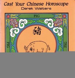 Cast Your Chinese Horoscope: Pig - Derek Walters - Good - Paperback