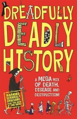 Dreadfully Deadly History: A Mega Mix of Death,... - Clive Gifford - Good - P...