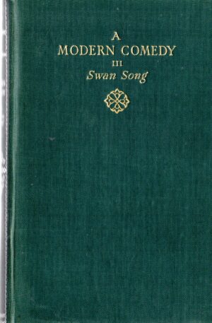 A Modern Comedy, Volume III: Swan Song - John Galsworthy - Good - Hardcover