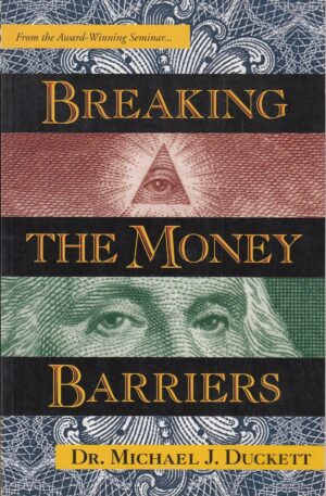 Breaking the Money Barriers - Michael J Duckett - SIGNED - Acceptable - Paper...
