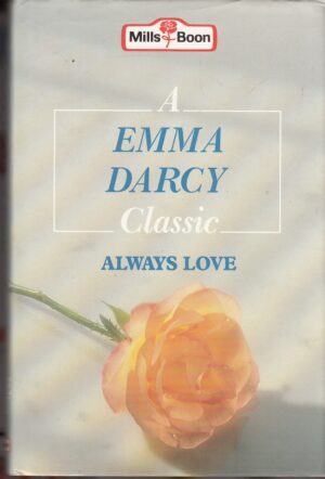 Always Love - Emma Darcy - Mills & Boon - Good - Hardcover